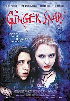 吃瓜tv《变种女狼 Ginger Snaps》免费在线观看