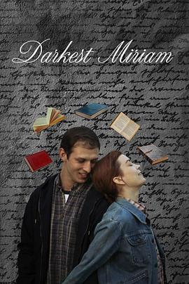吃瓜tv《至暗米里亚姆 Darkest Miriam》免费在线观看